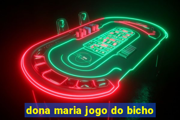 dona maria jogo do bicho